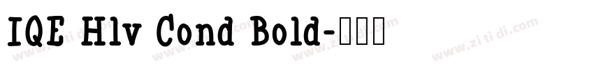 IQE Hlv Cond Bold字体转换